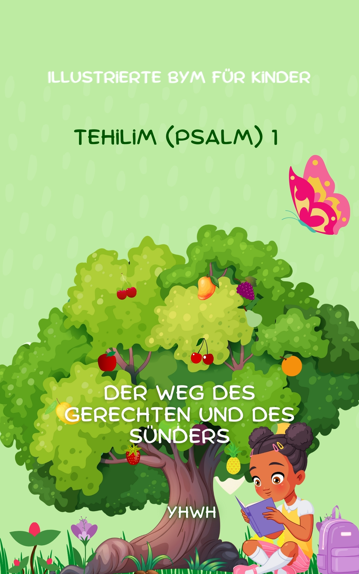 Tehilim (Psalm) 1: Der Weg des Gerechten und des Sünders