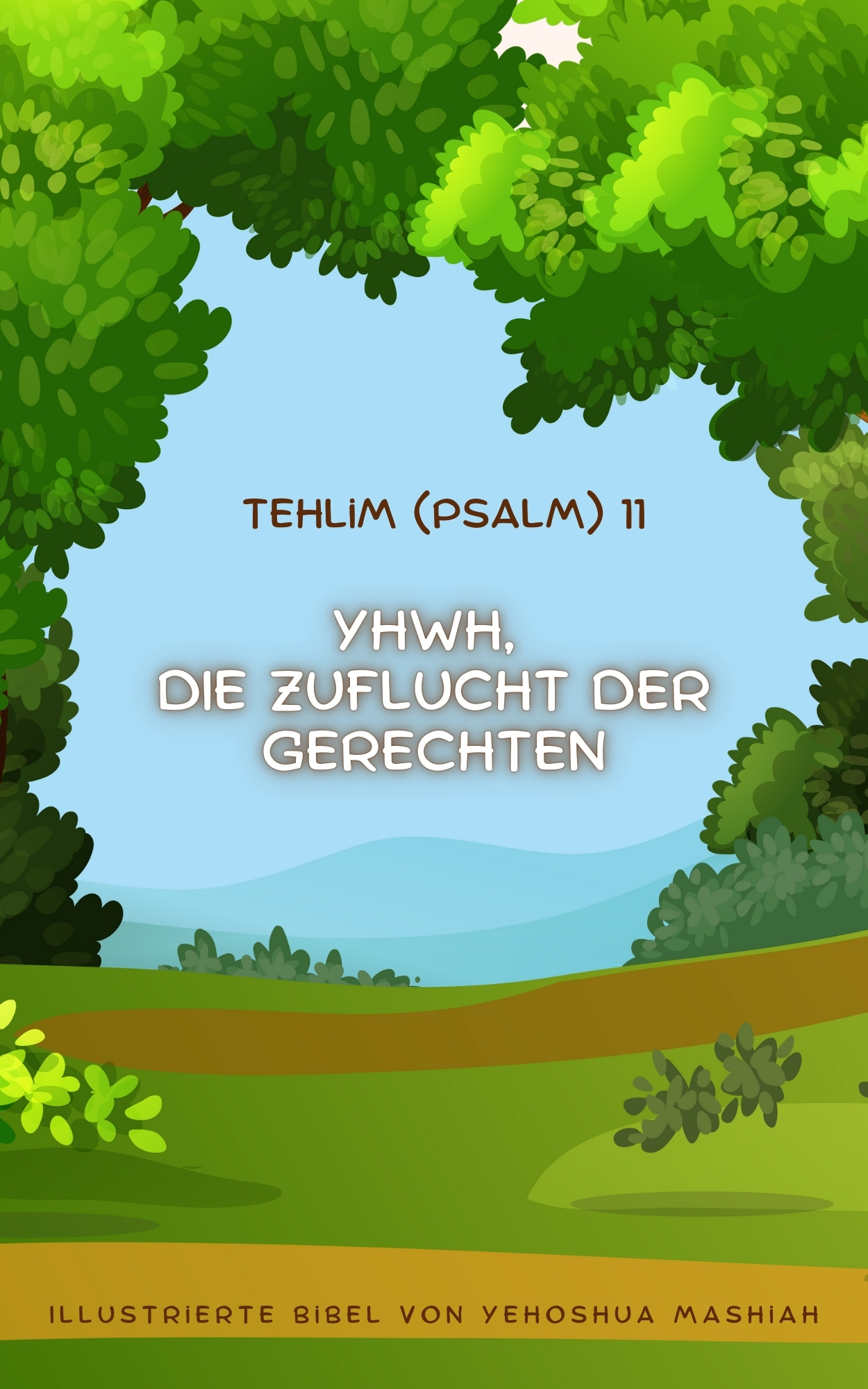 Tehilim (Psalm) 11: YHWH, Die Zuflucht der Gerechten