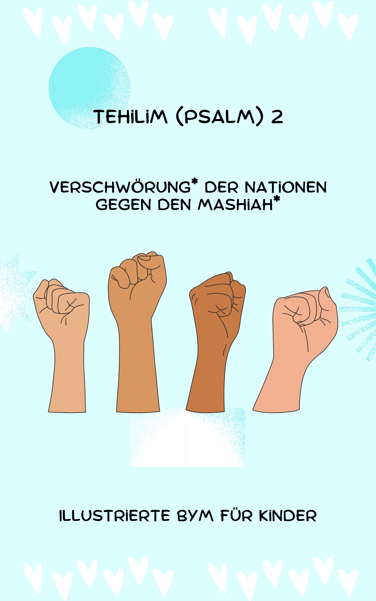 Tehilim (Psalm) 2: Verschwörung der Nationen gegen den Mashiah