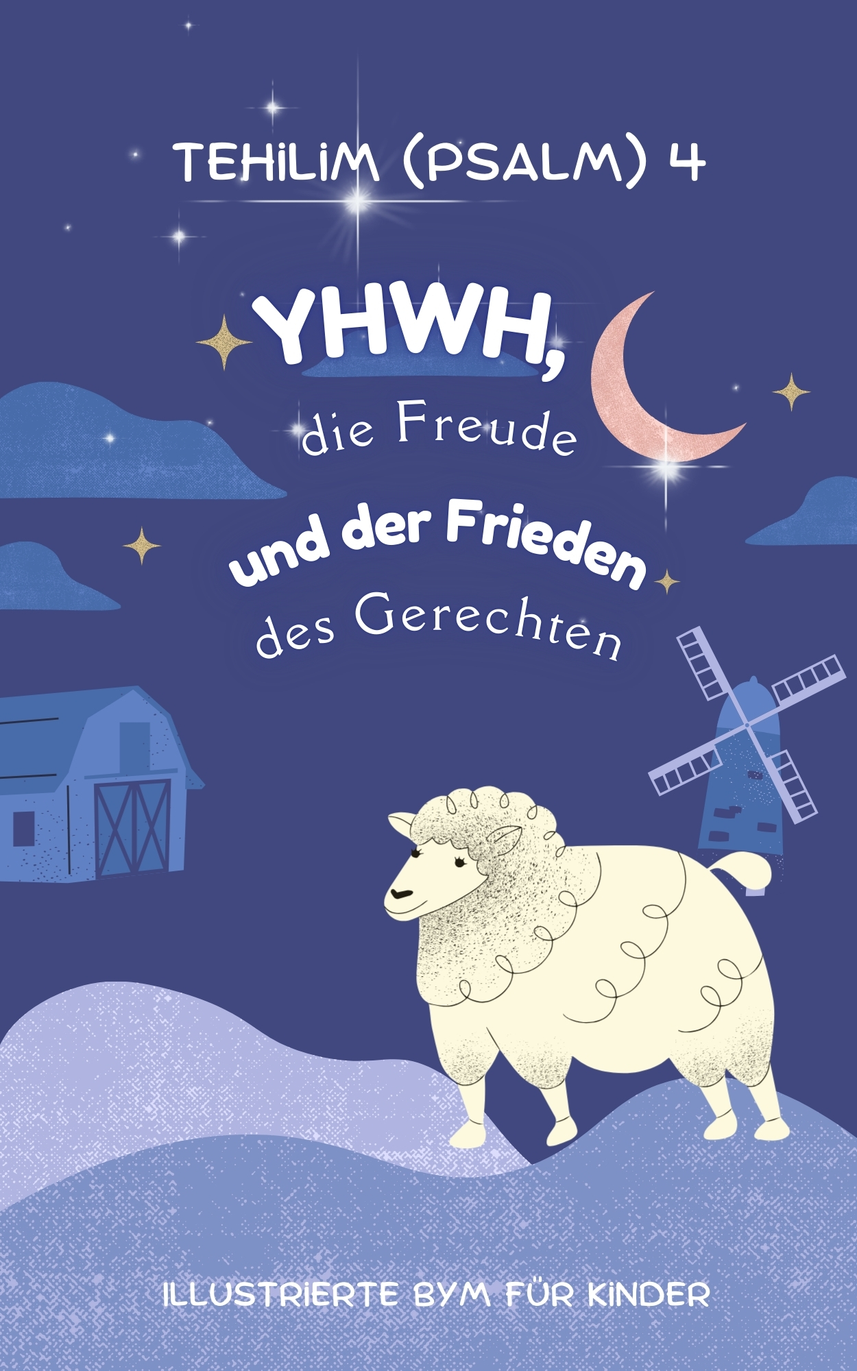 Tehilim (Psalm) 4: YHWH, die Freude und der Frieden des Gerechten