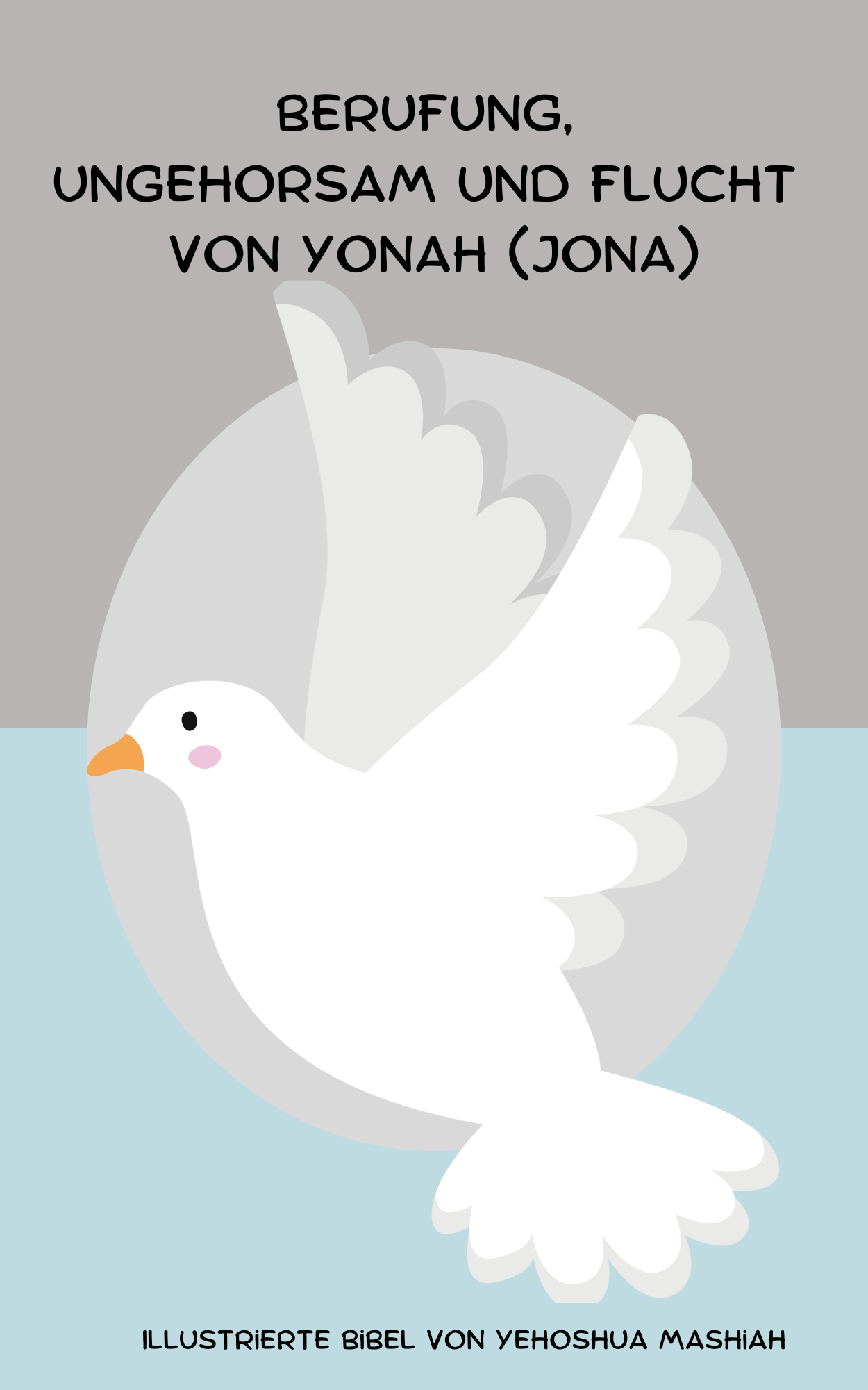 Berufung, Ungehorsam und Flucht von Yonah (Jona)